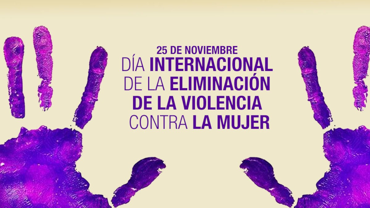 Día Internacional de la Eliminación de la Violencia contra la Mujer Día Internacional de la Eliminación de la Violencia contra la Mujer